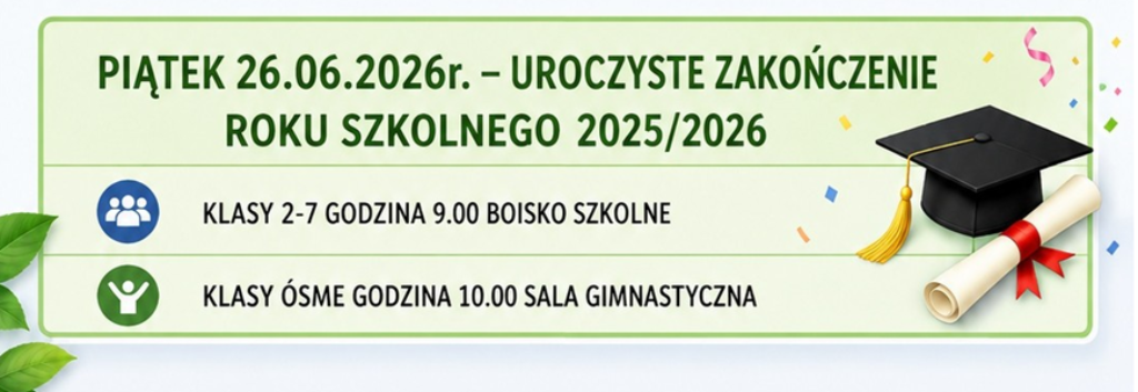 UROCZYSTE ZAKOŃCZENIE ROKU SZKOLNEGO 2025/2026
